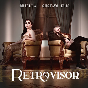 Briella Ft. Gustavo Elis – Retrovisor